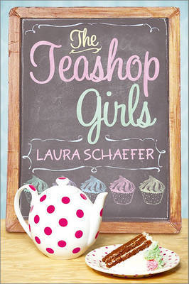 The Teashop Girls by Laura Schaefer image