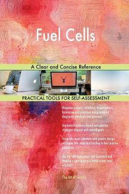 Fuel Cells a Clear and Concise Reference by Gerardus Blokdyk image