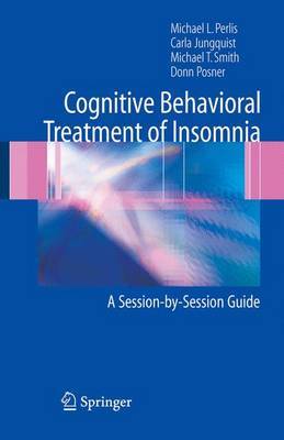 Cognitive Behavioral Treatment of Insomnia by Michael L Perlis image