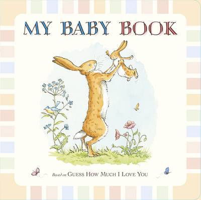 My Baby Book: Guess How Much I Love You by Sam McBratney image