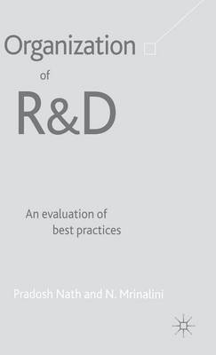 Organization of R&D: An Evaluation of Best Practices on Hardback by P. Nath