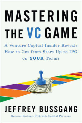 Mastering The Vc Game on Hardback by Jeffrey Bussgang