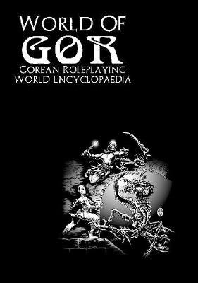 World of Gor: Gorean Encyclopaedia by James Desborough image