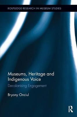 Museums, Heritage and Indigenous Voice by Bryony Onciul image