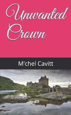Unwanted Crown by M'Chel Cavitt image