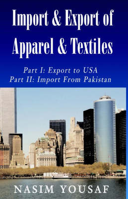 Import & Export of Apparel & Textiles on Hardback by Nasim Yousaf