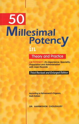 50 Millesimal Potency in Theory & Practice by Harimohon Choudhury image