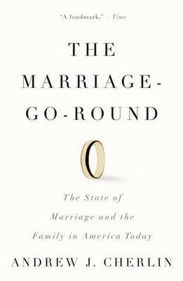The Marriage-Go-Round by Andrew J Cherlin image