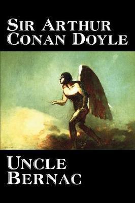 Uncle Bernac by Arthur Conan Doyle image