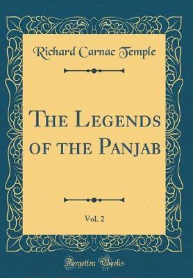 The Legends of the Panjab, Vol. 2 (Classic Reprint) by Richard Carnac Temple image