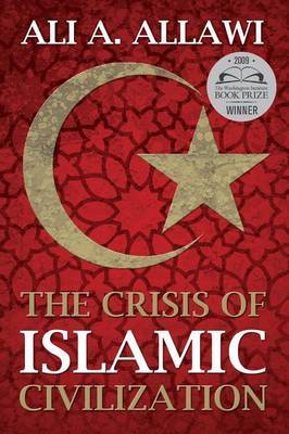 The Crisis of Islamic Civilization by Ali A Allawi image