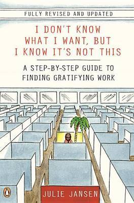 I Don't Know What I Want, But I Know It's Not This by Julie Jansen image
