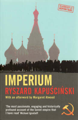 Imperium by Ryszard Kapuscinski Kapuscinski