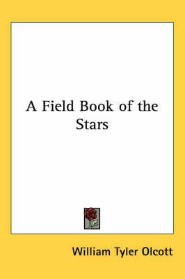 A Field Book of the Stars by William Tyler Olcott image
