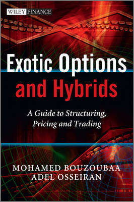 Exotic Options and Hybrids on Hardback by Mohamed Bouzoubaa