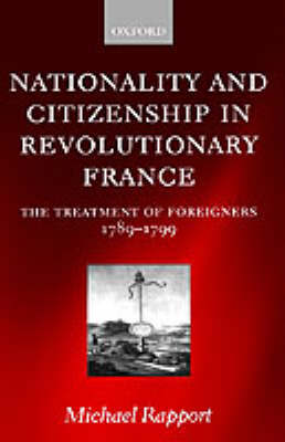 Nationality and Citizenship in Revolutionary France by Michael Rapport image