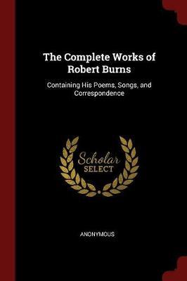 The Complete Works of Robert Burns by * Anonymous image