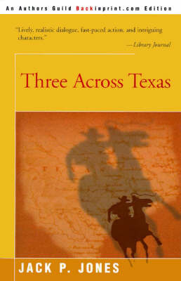 Three Across Texas by Jack Payne Jones image