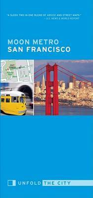Moon Metro San Francisco: Unfold the City by Avalon Travel Publishing image