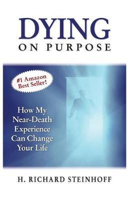 Dying on Purpose by H Richard Steinhoff image