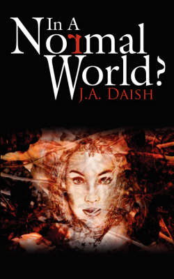 In A Normal World? by J.A., Daish image