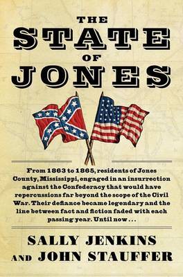 The State of Jones: The Small Southern County That Seceded from the Confederacy by Sally Jenkins image