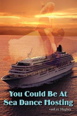 You Could be at Sea Dance Hosting by Lee Van Hughey image