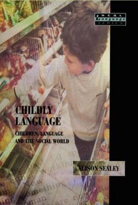 Childly Language by Alison Sealey image