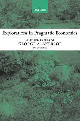 Explorations in Pragmatic Economics by George A Akerlof image