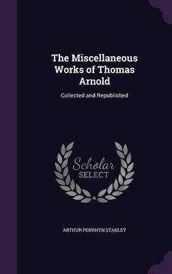 The Miscellaneous Works of Thomas Arnold image