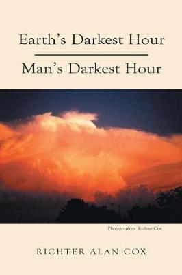 Earth's Darkest Hour - Man's Darkest Hour by Richter Cox image