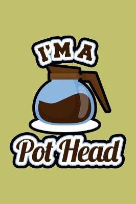 I'M A Pothead by Books by 3am Shopper image