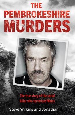 The Pembrokeshire Murders by Steve Wilkins image