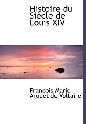 Histoire Du Siaucle de Louis XIV by Francois Marie Arouet de Voltaire image