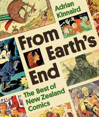 From Earth's End: The Best of New Zealand Comics on Paperback by Adrian Kinnaird