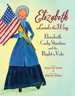 Elizabeth Leads the Way by Tanya Lee Stone image