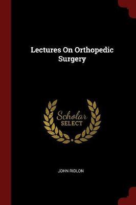 Lectures on Orthopedic Surgery image