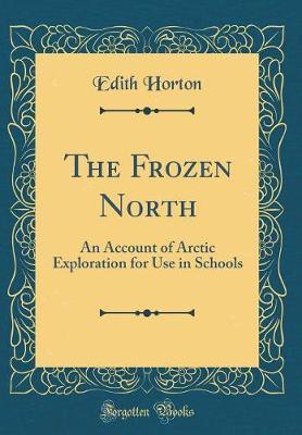 The Frozen North by Edith Horton image