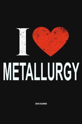 I Love Metallurgy 2020 Calender by Del Robbins image