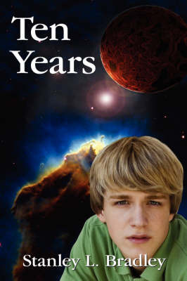 Ten Years by Stanley L. Bradley image
