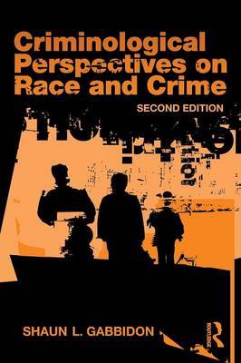 Criminological Perspectives on Race and Crime on Paperback by Shaun L. Gabbidon