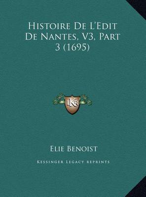 Histoire de L'Edit de Nantes, V3, Part 3 (1695) image