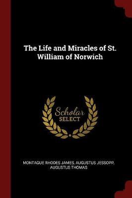 The Life and Miracles of St. William of Norwich by Montague Rhodes James image