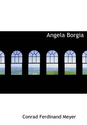 Angela Borgia by Conrad Ferdinand Meyer image