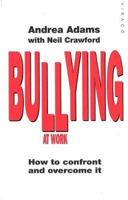 Bullying At Work by Andrea Adams image