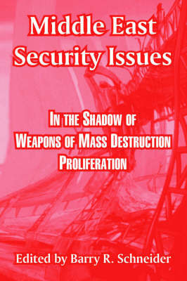 Middle East Security Issues: In the Shadow of Weapons of Mass Destruction Proliferation image