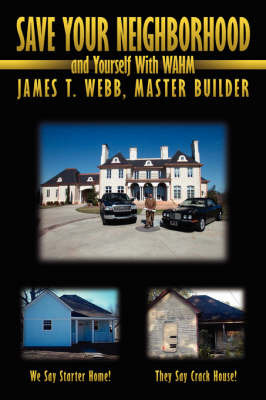 Save Your Neighborhood and Yourself with Wahm by James T Webb image
