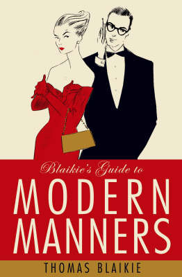 Blaikie's Guide to Modern Manners by Thomas Blaikie image
