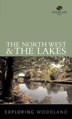 Exploring Woodland: The Northwest & The Lake District by Woodland Trust image