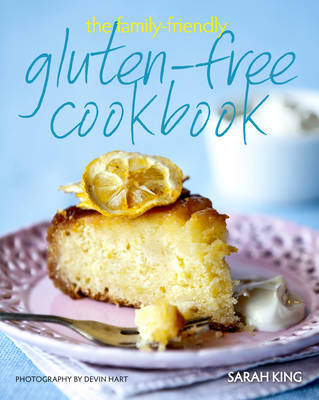 The Family-friendly Gluten-free Cookbook ~ Paperback ~ Sarah King